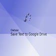 أيقونة البرنامج: Save Text to Google Drive…