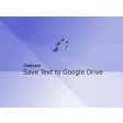 Save Text to Google Drive™