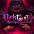 ไอคอนของโปรแกรม: Dark Fairy Tale: Dreamlan…