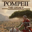 Pompeii: The Legacy