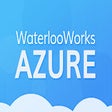 WaterlooWorks Azure