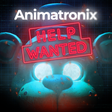 Animatronix: Help Wanted Parts and Service