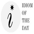 Idioms and Phrases