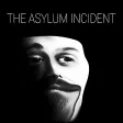 The Asylum Incident