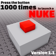 Press the button 1000 times to launch a nuke