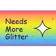 Needs More Glitter