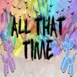 Programikonen: All That Time