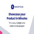 SmartCue:Interactive Product Demos in Minutes