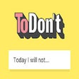 Programikonen: The To Don't List
