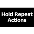 Hold Repeat Actions