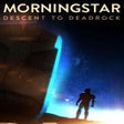 Morningstar: Descent to Deadrock icon