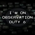 Programın simgesi: Im on Observation Duty 6