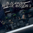 Icon of program: Blackhawk Rescue Mission …