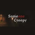 Icon of program: Someone Creepy