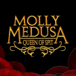 Molly Medusa: Queen of Spit