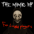 Icon of program: THE MIMIC RP for laggy pl…