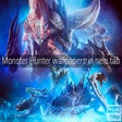 Monster Hunter Wallpapers New Tab