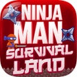 Ninja Man - Survival Land Game icon