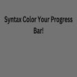 Syntax Color Your Progress Bar