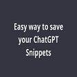 ChatGPT Snippet Saver icon