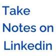 Icoon van programma: Take notes on Linkedin