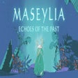 ไอคอนของโปรแกรม: Maseylia : Echoes of the …