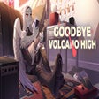 Ícone do programa: Goodbye Volcano High