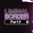 Icon of program: Liminal Border Part IV