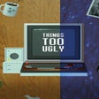 أيقونة البرنامج: Things Too Ugly