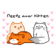Needz Moar Kitten