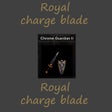 Royal Charge Blade(OUTDATED)