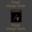 Icon of program: Royal Charge Blade(OUTDAT…