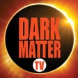 Icon of program: Dark Matter TV