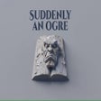 Icoon van programma: Suddenly an Ogre