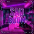 Sad Room :