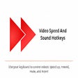 Video Speed And Sound Hotkeys