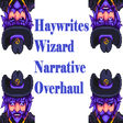 Wizard Narrative Overhaul - Haywrites