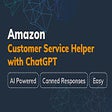 Amazon Customer Service Helper