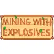 Mining with Explosives