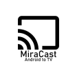 iCast: MiraCast Android to TV