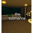 the submarine.