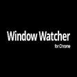 Icon of program: Window Watcher for Chrome