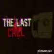 The last call