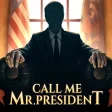 Call me Mr. President