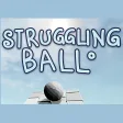 Struggling Ball