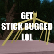 Иконка программы: get stick bugged lol