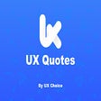 UX Quotes: Quotes on User Experience Design