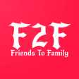 F2F - Friends to Family