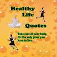 ไอคอนของโปรแกรม: Healthy Life Quotes