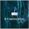 IP & Downlink Utility